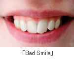 Bad Smile